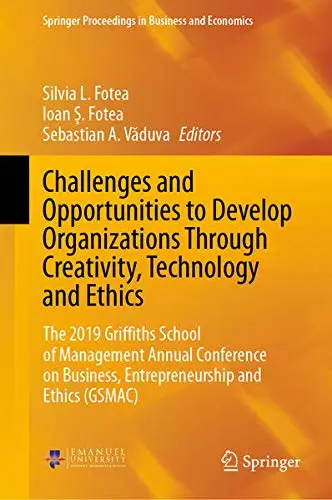 Cover of Challenges and Opportunities to Develop Organizations Through Creativity, Technology and Ethics