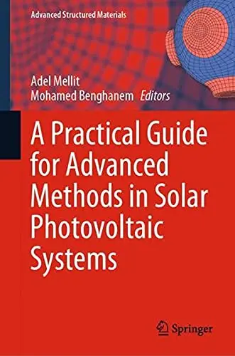 Cover of A Practical Guide for Advanced Methods in Solar Photovoltaic Systems