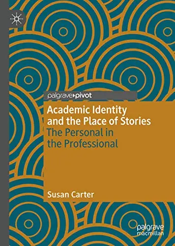 Cover of Academic Identity and the Place of Stories