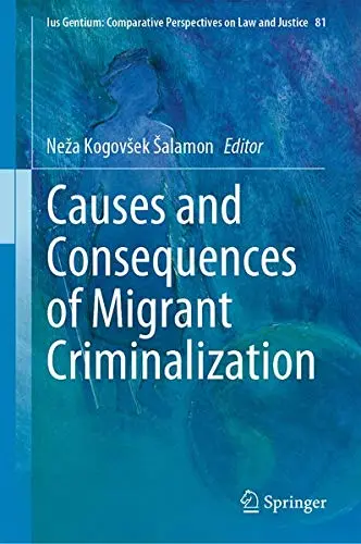 Cover of Causes and Consequences of Migrant Criminalization