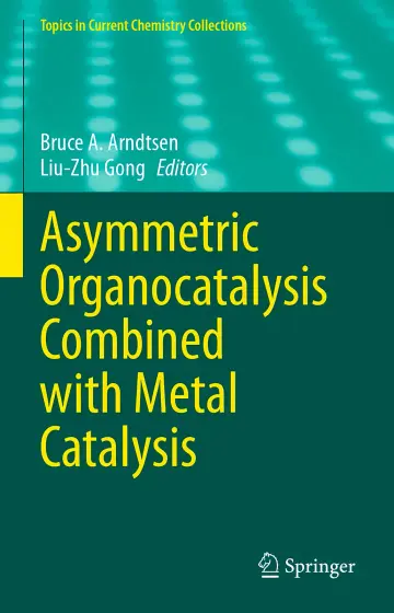 Cover of Asymmetric Organocatalysis Combined with Metal Catalysis