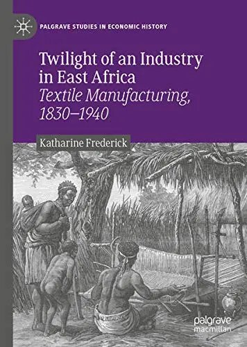 Cover of Twilight of an Industry in East Africa