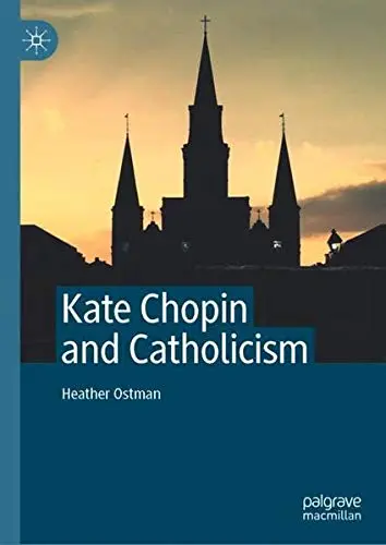 Cover of Kate Chopin and Catholicism