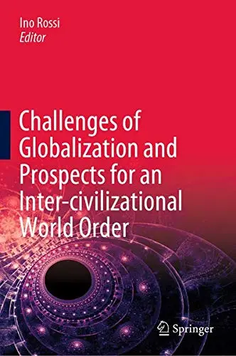 Cover of Challenges of Globalization and Prospects for an Inter-civilizational World Order
