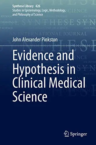 Cover of Evidence and Hypothesis in Clinical Medical Science