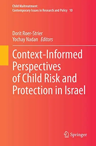 Cover of Context-Informed Perspectives of Child Risk and Protection in Israel