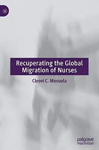Cover of Recuperating the Global Migration of Nurses