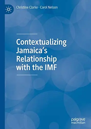 Cover of Contextualizing Jamaica’s Relationship with the IMF