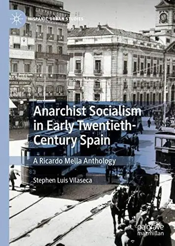 Cover of Anarchist Socialism in Early TwentiethCentury Spain