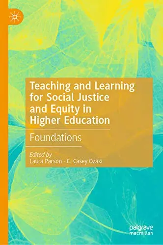 Cover of Teaching and Learning for Social Justice and Equity in Higher Education
