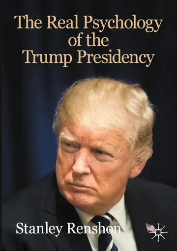 Cover of The Real Psychology of the Trump Presidency