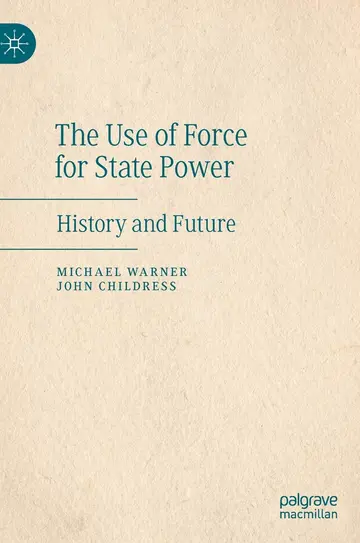 Cover of The Use of Force for State Power