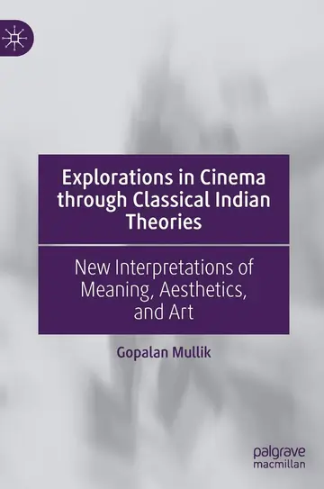 Cover of Explorations in Cinema through Classical Indian Theories
