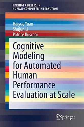 Cover of Cognitive Modeling for Automated Human Performance Evaluation at Scale