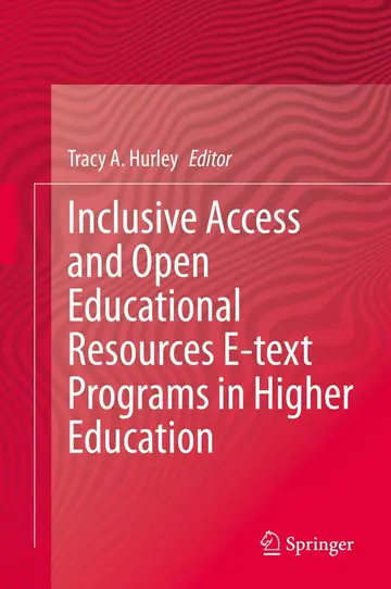 Cover of Inclusive Access and Open Educational Resources E-text Programs in Higher Education