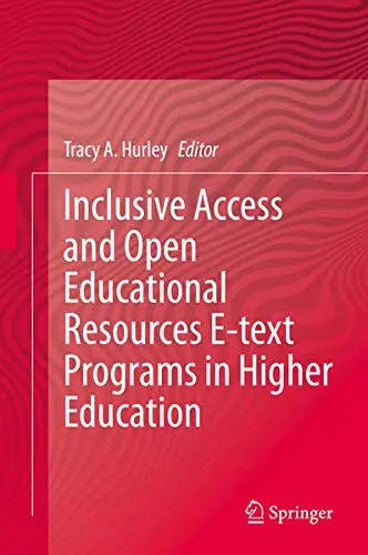 Cover of Inclusive Access and Open Educational Resources E-text Programs in Higher Education