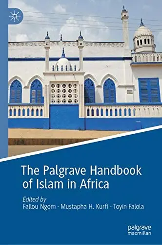 Cover of The Palgrave Handbook of Islam in Africa