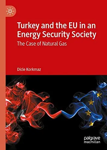 Cover of Turkey and the EU in an Energy Security Society