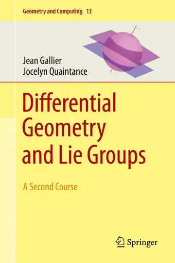 Cover of Differential Geometry and Lie Groups A Second Course (Hb 2020)