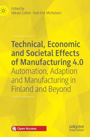 Cover of Technical, Economic and Societal Effects of Manufacturing 4.0