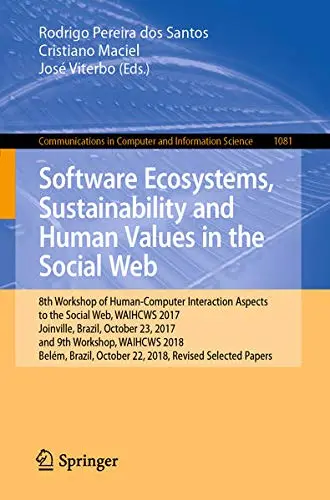 Cover of Software Ecosystems, Sustainability and Human Values in the Social Web978-3-030-46130-0