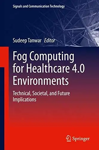 Cover of Fog Computing for Healthcare 4.0 Environments