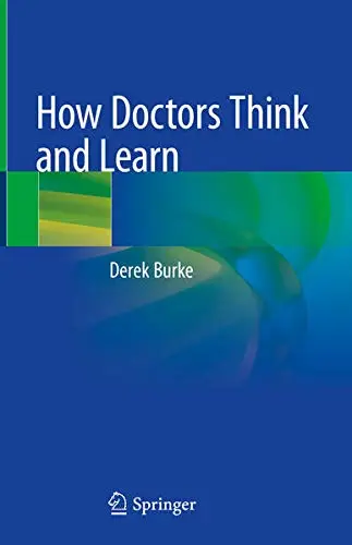 Cover of How Doctors Think and Learn
