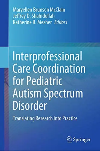 Cover of Interprofessional Care Coordination for Pediatric Autism Spectrum Disorder