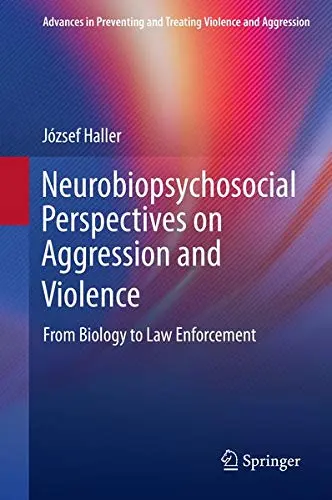 Cover of Neurobiopsychosocial Perspectives on Aggression and Violence