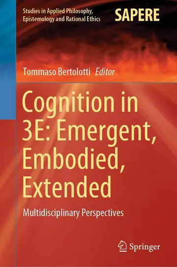 Cover of Cognition in 3e - Emergent, Embodied, Extended