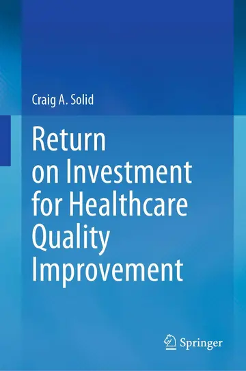 Cover of Return on Investment for Healthcare Quality Improvement