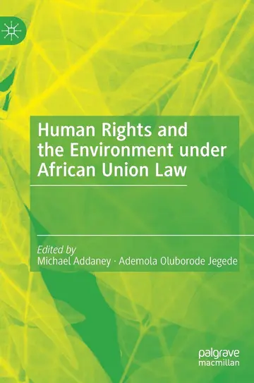 Cover of Human Rights and the Environment under African Union Law