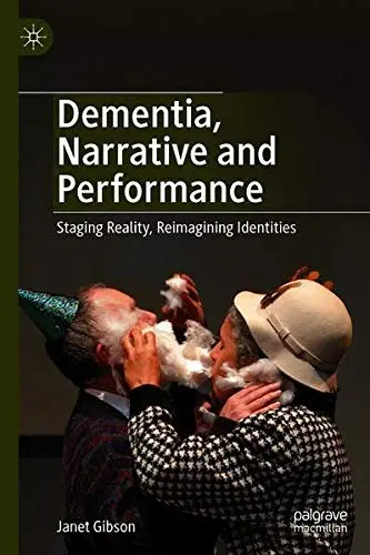 Cover of Dementia, Narrative and Performance