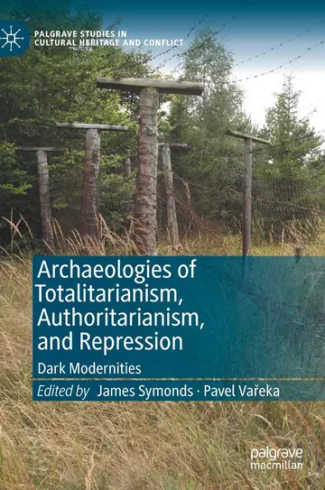 Cover of Archaeologies of Totalitarianism, Authoritarianism, and Repression