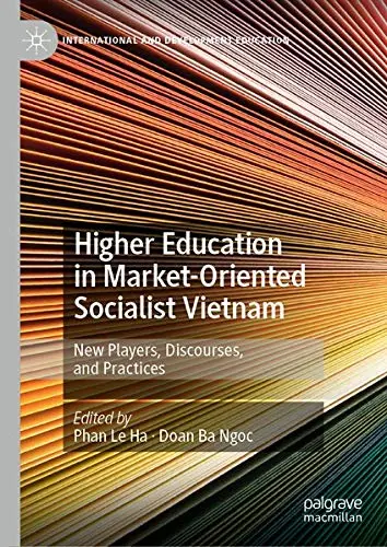 Cover of Higher Education in Market-Oriented Socialist Vietnam