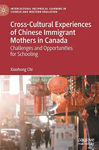 Cover of Cross-Cultural Experiences of Chinese Immigrant Mothers in Canada
