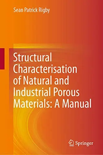 Cover of Structural Characterisation of Natural and Industrial Porous Materials