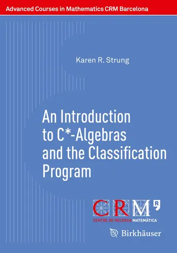 Cover of An Introduction to C-algebras and the Classification Program