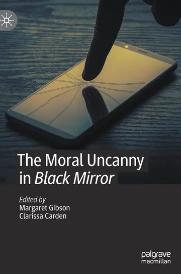 Cover of The Moral Uncanny in Black Mirror