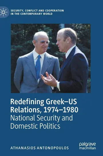 Cover of Redefining Greek–US Relations, 1974–1980
