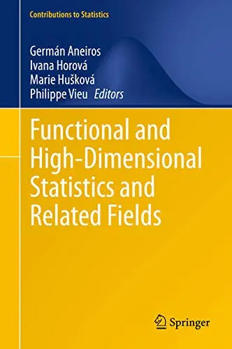 Cover of Functional and High-Dimensional Statistics and Related Fields