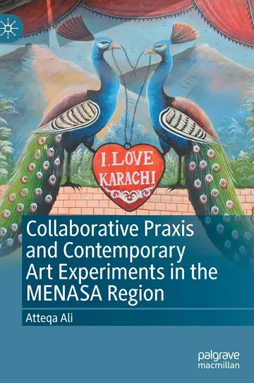 Cover of Collaborative Praxis and Contemporary Art Experiments in the MENASA Region