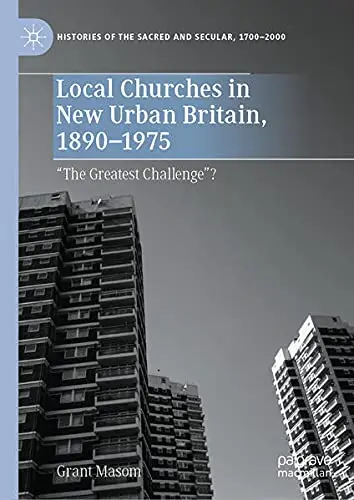 Cover of Local Churches in New Urban Britain, 18901975