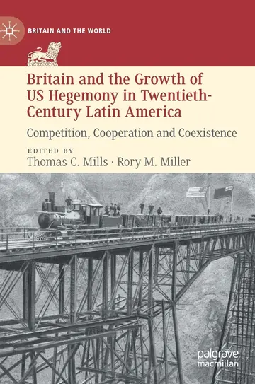 Cover of Britain and the Growth of US Hegemony in Twentieth-Century Latin America
