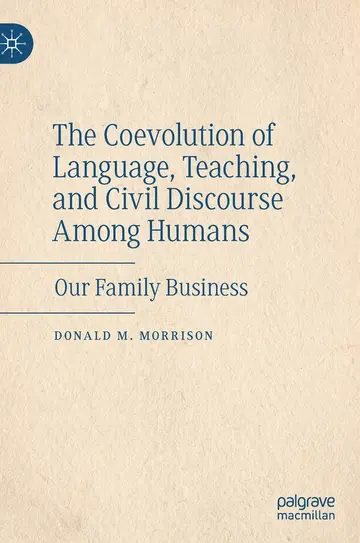 Cover of The Coevolution of Language, Teaching, and Civil Discourse Among Humans