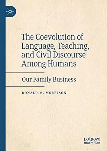 Cover of The Coevolution of Language, Teaching, and Civil Discourse Among Humans