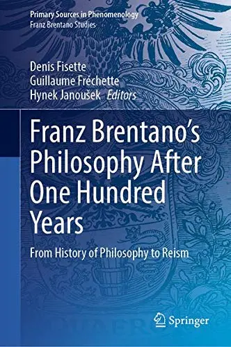 Cover of Franz Brentano’s Philosophy After One Hundred Years
