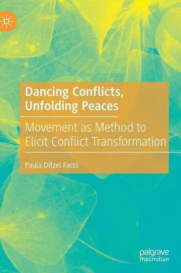 Cover of Dancing Conflicts, Unfolding Peaces