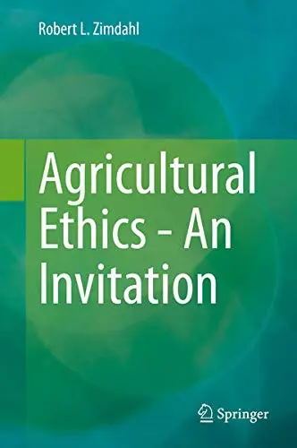 Cover of Agricultural Ethics - An Invitation