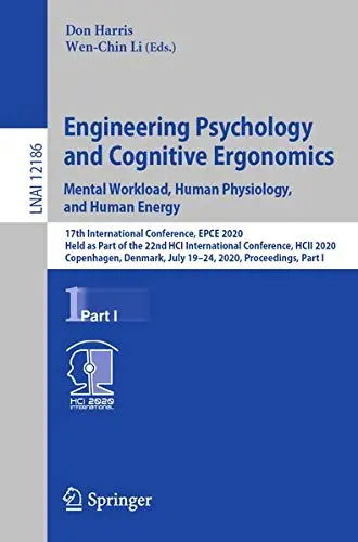 Cover of Engineering Psychology and Cognitive Ergonomics. Mental Workload, Human Physiology, and Human Energy
